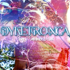 DYKETRONICA - Stage 2: Summer Delux