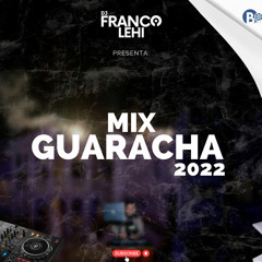 MIX GUARACHA 2022 - DJ FRANCOLEHI