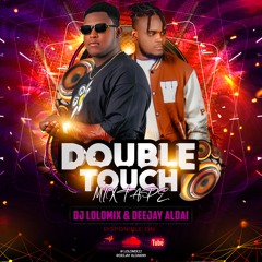 MIXTAPE DOUBLE TOUCH BY LOLOMIX FT DEEJAY ALDAI