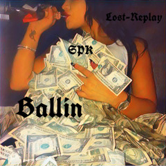 Ballin ft Lost-Replay