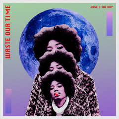 Waste Our Time (Instrumental Version)