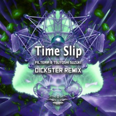 Filteria & Tsuyoshi Suzuki / Time Slip - Dickster Remix teaser