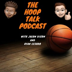 Hoop Talk Ep.21: The What If Series (Part 8): Game Changing NBA Trades
