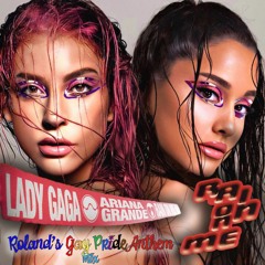 Rain On Me - (Roland's Gay Pride 2020 Anthem Mix) - LG & AG