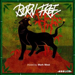 BORN FREE MIX / Mixed by Mark West