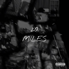 20 MILES (Tangas Molhadas X Lazy X Bjay X Yuken’B)