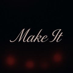 Make It
