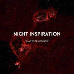 BlackTrendMusic - Night Inspiration (FREE DOWNLOAD)