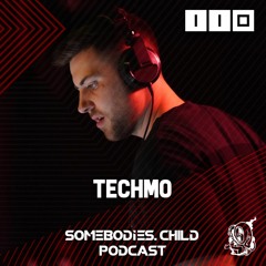Somebodies.Child Podcast #110 with Techmo