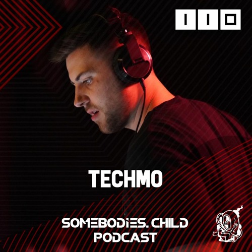 Somebodies.Child Podcast #110 with Techmo