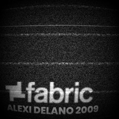 Alexi Delano live at Fabric, London - 2009