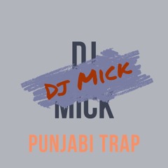 Dj Mick | October Podcast | Punjabi Trap 2022