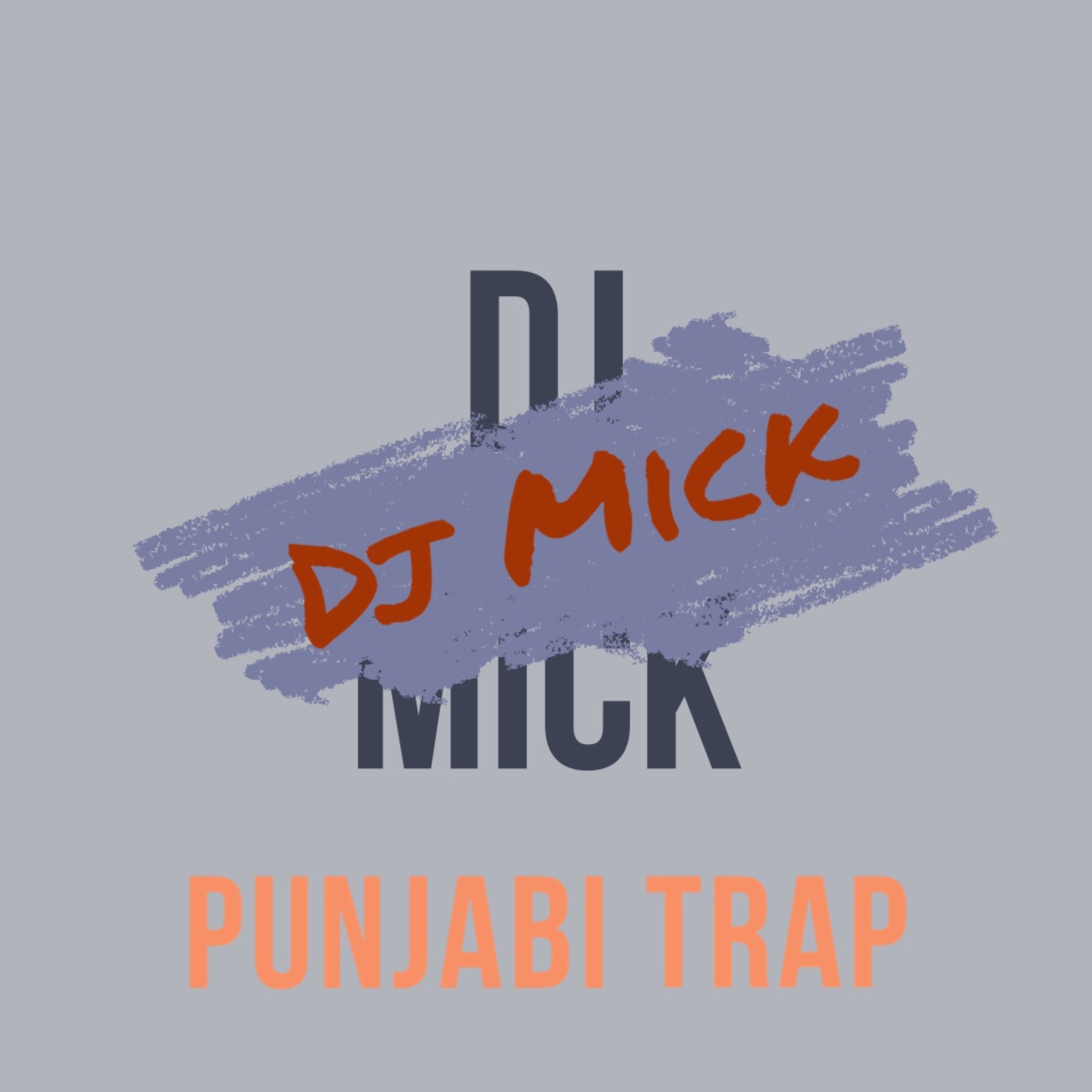 Dj Mick | October Podcast | Punjabi Trap 2022 episode artwork