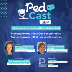 Ep.#145 | Prevenção das ISTs nos adolescentes - Dras. Denise Sztajnbok e Elizete Prescinotti Andrade