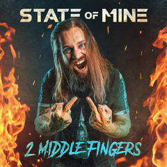 State of Mine - 2 Middle Fingers
