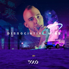 DI$$OCIATIVE MIND BY TOLO