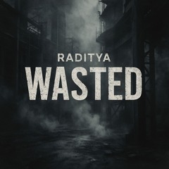 WASTED