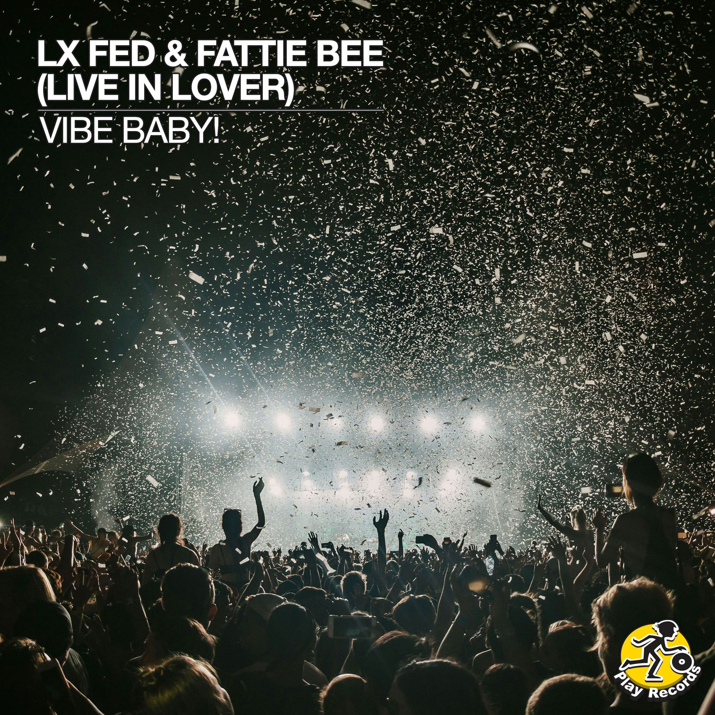 LX Fed & Fattie Bee (Live In Lover) / Vibe Baby! (Original Mix) episode artwork