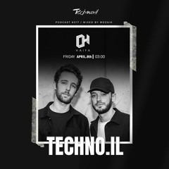 Techno.il Podcast #017 - mixed by Mozaik