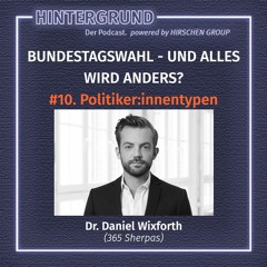 #10. Baerbock, Laschet & Scholz im Kandidatencheck mit Dr. Daniel Wixforth