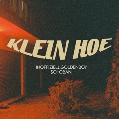 KLEIN HOE FEAT. $OHO BANI (PROD. BY THEHASHCLIQUE)