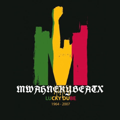 Lucky Dube reggae rmx  (Prod. MWAHNE KY)