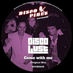 PREMIERE: Disco Lust - Come With Me [Disco Vibes Records]