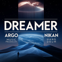 Argo — Dreamer x .Nikan [Original Mix]