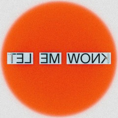 Let Me Know- KhiddKing