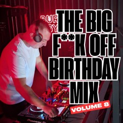 BIG FU** OFF BIRTHDAY MIX 2025