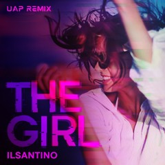 The Girl (UAP Remix)