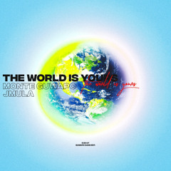 The World Is Yours Feat. Jmula