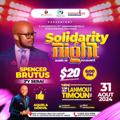 Mwen Reklamel / Aktive Pwisans Ou - Spencer Brutus Live Worship | Solidarity Night 8 - 31 - 24