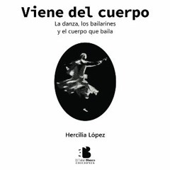 [EBOOK] ⚡ Viene del cuerpo: la danza, los bailarines y el cuerpo que baila (Spanish Edition) PDF -