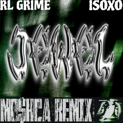 RL GRIME & ISOXO - JEWEL (MO$HCA REMIX) [SUPPORT BY PAULINE HERR]