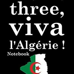 READ EPUB 📘 one two three viva l'algérie Notebook: one two three viva l'algérie jour