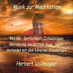 963 Hz Musik zur Meditation - Göttlichkeit, Zirbeldrüsen, Aktivierung des dritten Auge, Spirit, Verbindung mit dem höherem Bewusstsein