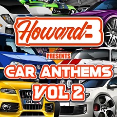 CAR ANTHEMS - VOL 2 - HOWARD B
