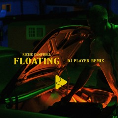 Richie Campbell - Floating (DJ Player Remix)