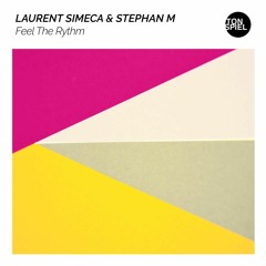 Laurent Simeca & Stephan M - Feel The Rythm (Radio Edit )