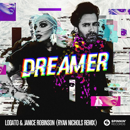 LODATO & Janice Robinson - Dreamer (Ryan Nichols Remix)
