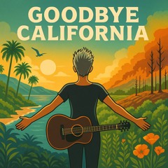 Goodbye California