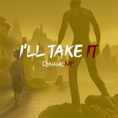 I'll Take It (Produced by Yoni)