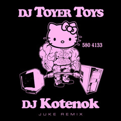DJ KOTENOK ft. DJ TOYER TOYS - unfriendly tag (FRIENDLY THUG 52 NGG Juke re-work)