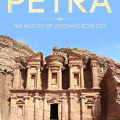 [Download] EBOOK ☑️ PETRA: The History of Jordan's Rose City by  History Titans [PDF