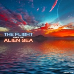The Flight over the Alien Sea