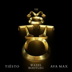 Tiësto & Ava Max - The Motto (Waxel Bootleg) [Supported on Tomorrowland Radio]