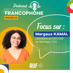 Rencontre avec Margaux Kamal, volontaire au CEF de Santiago (Chili)