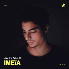 Just the Artist #7 - Imeïa