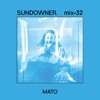 Sundowner. Mix #32 Mato DJ mix artwork - Electronic music tracklist cover image